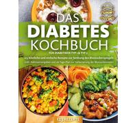 Yummy Kitchen Das Diabetes Kochbuch für Diabetiker Typ 1 & Typ 2: (Tapa blanda)