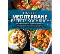 Yummy Kitchen Das XXL mediterrane Rezepte Kochbuch: Die 123 köstli (Tapa blanda)
