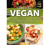 Yummy Kitchen Das XXL Vegan Kochbuch für Alle mit wenig Zeit: 123 (Tapa blanda)