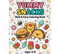 Yummy Snacks: Bold and Easy Food Coloring Book for Kids Ages 4-8 with Cute Pizza, Burger, Tacos, Donuts & Global Treats (TinyJoy Bold & Easy Coloring Collection)