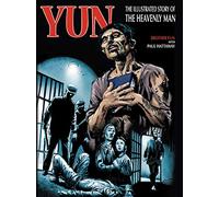 Yun: The Illustrated Story Of The Heavenly Man