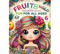 Yuna’s Coloring Book Fruits of the World: 48 Fruits of the World (Yuna's Dream Coloring Series)