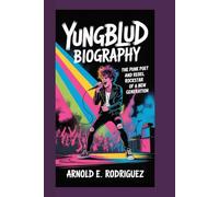 YUNGBLUD BIOGRAPHY: THE PUNK POET AND REBEL ROCKSTAR OF A NEW GENERATION