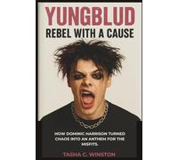 YUNGBLUD: Rebel With a Cause: How Dominic Harrison Turned Chaos Into an Anthem for the Misfits.
