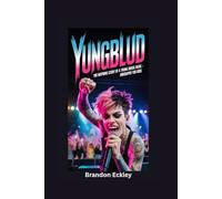YUNGBLUD: The Inspiring Story of a Young Music Rebel- Biography for kids
