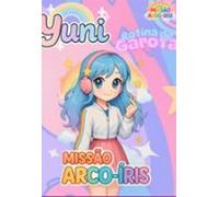 Yuni - Missão Arco-iris (ebook)