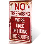yunuo -No Trespassing We 're Cansado of Hiding the Bodies Letrero de metal de estaño para decoración de garaje