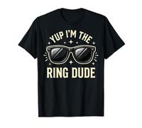 Yup I'm The Ring Dude Cortejo Nupcial Camiseta