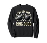 Yup I'm The Ring Dude Cortejo Nupcial Sudadera