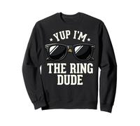 Yup I'm The Ring Dude Cortejo Nupcial Sudadera