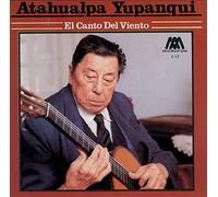 Yupanqui, Atahualpa - El Canto Del Viento