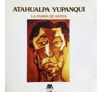 Yupanqui, Atahualpa - La Pampa De Antes