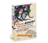 Yurei Attack!: Guia De Supervivencia De Los Monstruos Japoneses