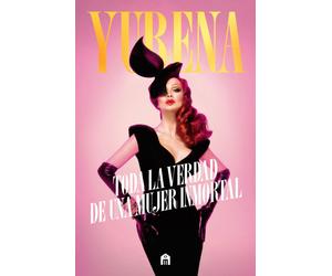Yurena. Toda la verdad de una mujer inmortal