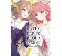 Yuri: 7 (Je veux t'aimer jusqu'à ta mort)