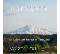Yuri-machi: An Australian's Journey in Rural Japan