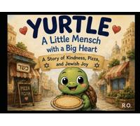 Yurtle the Yiddish Turtle: A Little Mensch with a Big Heart
