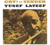 Yusef Lateef - Cry! - Tender