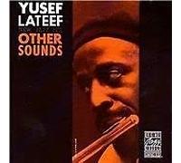 Yusef Lateef - Other Sounds