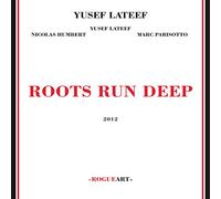 Yusef Lateef - Roots Run Deep