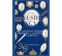 Yushi Mingyan: De Capítulo vigésimo primero a Capítulo cuarenta