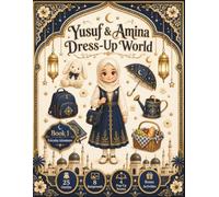 Yusuf & Amina Dress-Up World: Book 1 - Everyday Adventures | Amina Edition: A Muslim Girl Paper Doll Dress-Up Activity Book with Modest Outfits,Everyday Play Backgrounds, Cut-and-Paste Activities,