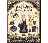 Yusuf & Amina Dress-Up World: Book 2 - Dream Careers | Amina Edition: A Muslim Girl Paper Doll Dress-Up Activity Book with 25 Career Outfits, Modest Hijab Fashion, Play Scenes, Crafts, Coloring Pages