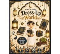 Yusuf & Amina Dress-Up World: Book 3 - Ramadan & Eid: A Premium Full-Color Muslim Paper Doll Activity Book with 25 Festive Outfits, 5 Dolls, Ramadan Play Scenes, Pop-Up Activities, Coloring