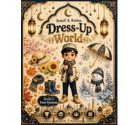 Yusuf & Amina Dress-Up World: Book 5 - Four Seasons | Yusuf Edition: A Premium Full-Color Muslim Paper Doll Activity Book with 25 Seasonal Outfits, 5 Dolls, Four-Season Play Scenes, Coloring Pages