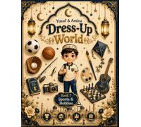 Yusuf & Amina Dress-Up World: Book 7 - Sports & Hobbies | Yusuf Edition: A Premium Full-Color Muslim Paper Doll Activity Book with 25 Sports and Hobby Outfits, 5 Dolls, Play Scenes, Coloring Pages