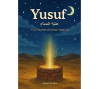 Yusuf - The Prophet of Great Patience | Islamic Children’s Books | ENGLISH: Stories of the Prophets
