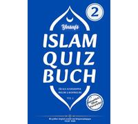 Yusufs Islam Quizbuch Teil 2 Mein Islam Quiz Buch geeignet für alle Altersgruppen
