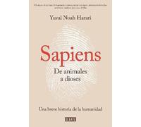 Yuval Noah Hara Sapiens. De animales a dioses / Sapiens: A Brief H (Tapa blanda)