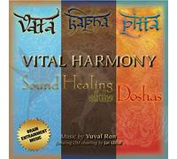 Yuval Ron & Jai Uttal - Vital Harmony: Sound Healing Of The Doshas