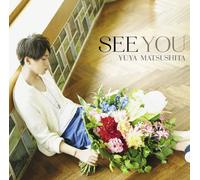 YUYA MATSUSHITA - See You