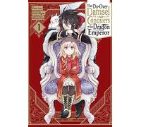 Yuzu, anko - The Second-Chance Noble Daughter Sets Out to Conquer the Dragon Emperor, Vol. 1: Volume 1 (DO-OVER DAMSEL SETS TO CONQUER EMPEROR GN)