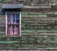 Yvar Mikhashoff Panorama of American Piano Music (CD) Album Digipak