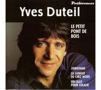 Yves Duteil - Le Petit Pont De Bois