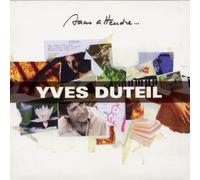 Yves Duteil - Sans Attendre