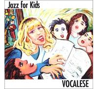 Yves, Lisa - Jazz for Kids: Vocalese