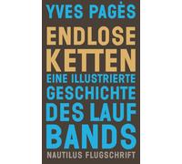 Yves Pag&egrave Endlose Ketten: Eine illustrierte Geschichte des L (Tapa blanda)