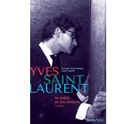 Yves Saint Laurent: Le soleil et les ombres