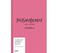 Yves Saint Laurent. Pasarela: Alta costura. Pasarela (DISE?O)