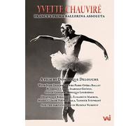 YVETTE CHAUVIRE: FRANCE'S PRIMA BALLERINA ASSOLUTA [DVD] [Region 1] [NTSC] [US Import]