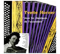 Yvette Horner - Yvette Horner joue les classiques de l'accordéon