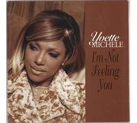 Yvette Michele - I'M Not Feeling You [Vinilo]