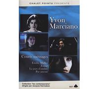 Yvon Marciano courts-métrages : Emilie Muller + J'aime + La part d'ombre + Par amour [Francia] [DVD]