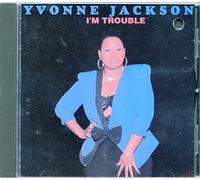 Yvonne Jackson - I'm Trouble