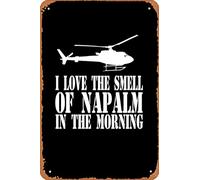 Yzixulet Apocalypse Now - Letrero de metal con texto en inglés "I Love The Smell Of Napalm In The Morning Art Print vintage de 8 x 12 pulgadas, divertido diseño de cueva de hombre