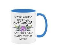 YZLFHO Funny Woman - Taza de café para jubilación con texto en inglés "A Wise Woman Once Said", para mamá, Día de la Madre, mujeres, amigas, hermanas, tías, compañeros de trabajo, profesores, regalo